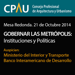 Mesa redonda: Gobernar las Metrópolis| Instituciones y políticas