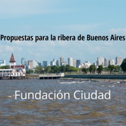 Propuestas para la ribera de Buenos Aires