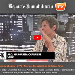 Reportaje a la Arq Margarita Charriere - Reporte Inmobiliario - Nuevo código urbanístico de Buenos Aires