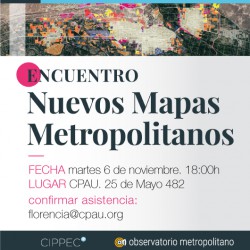 Encuentro ¨Nuevos Mapas Metropolitanos¨ en el CPAU